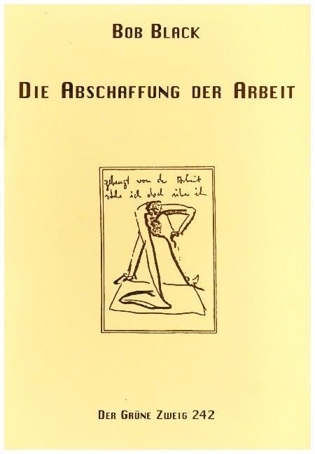 Die Abschaffung der Arbeit (Paperback)