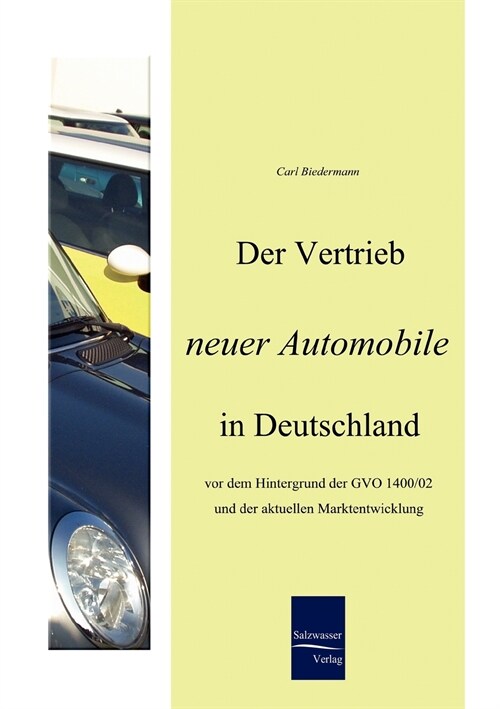 Der Vertrieb neuer Automobile in Deutschland (Paperback)