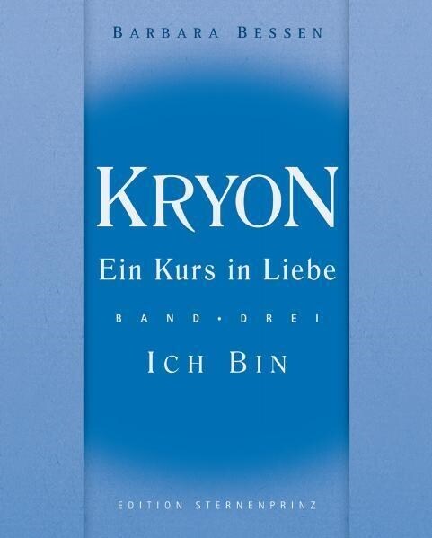 Kryon, Ein Kurs in Liebe. Bd.3 (Hardcover)