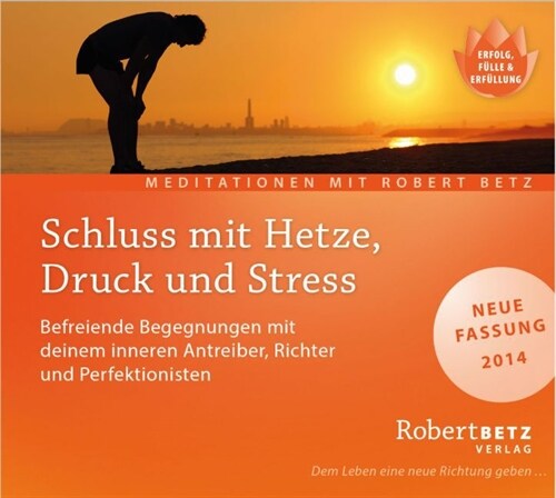 Schluss mit Hetze, Druck und Stress, Audio-CD (CD-Audio)