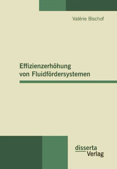 Effizienzerh?ung von Fluidf?dersystemen (Paperback)