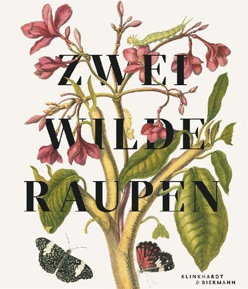 Zwei wilde Raupen (Hardcover)