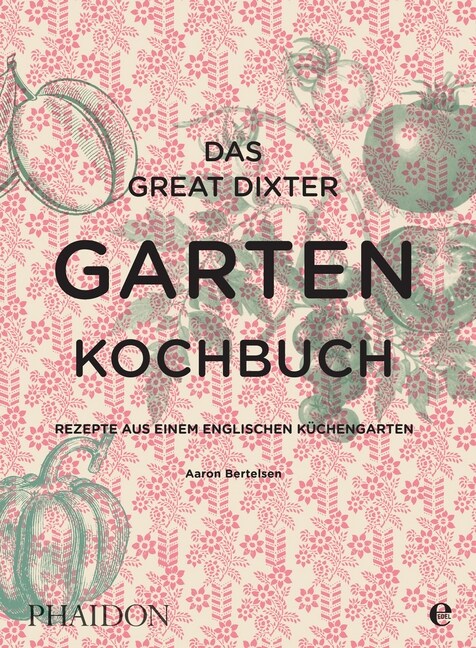 Das Great Dixter Gartenkochbuch (Hardcover)