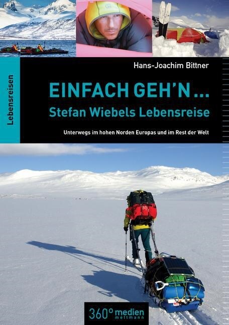 Einfach gehn ... Stefan Wiebels Lebensreise (Paperback)