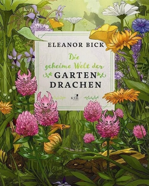 Die geheime Welt der Gartendrachen (Hardcover)