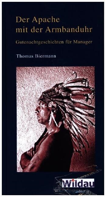 Der Apache mit der Armbanduhr (Hardcover)