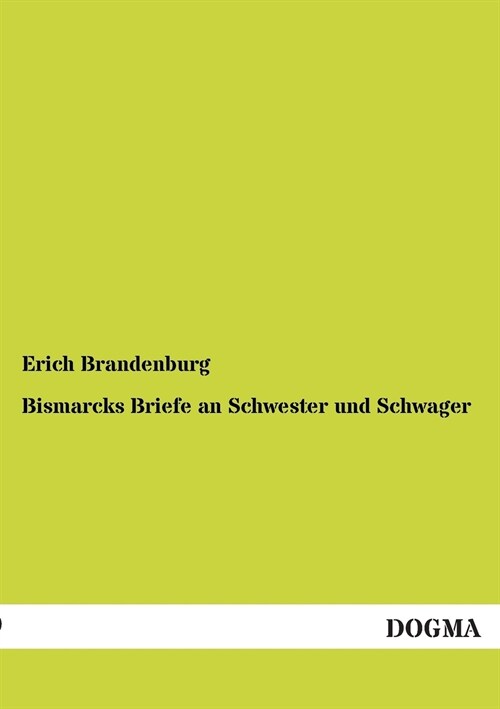 Bismarcks Briefe an Schwester und Schwager (Paperback)