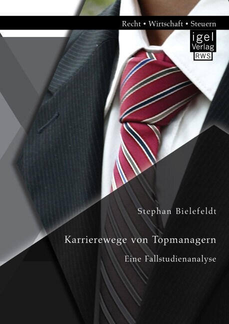 Karrierewege von Topmanagern: Eine Fallstudienanalyse (Paperback)