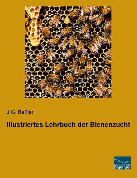 Illustriertes Lehrbuch der Bienenzucht (Paperback)
