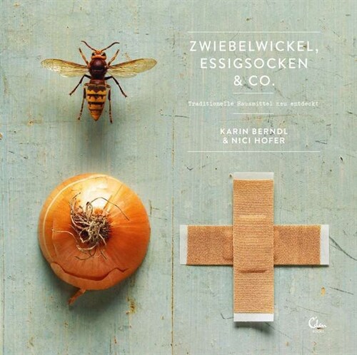 Zwiebelwickel, Essigsocken & Co. (Hardcover)