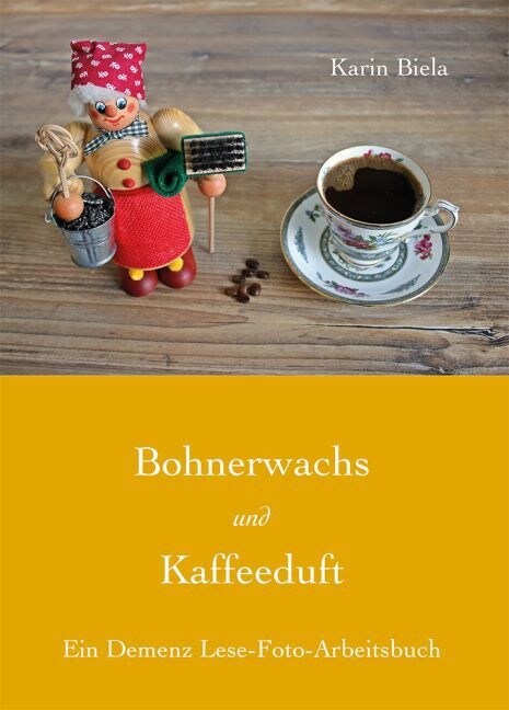 Bohnerwachs und Kaffeeduft (Paperback)