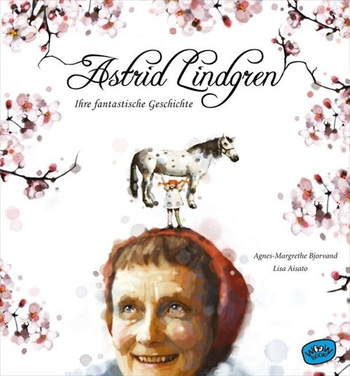 Astrid Lindgren. Ihre fantastische Geschichte (Hardcover)