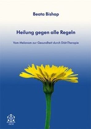 Heilung gegen alle Regeln (Paperback)