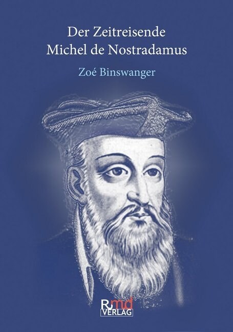 Der Zeitreisende Michel de Nostradamus (Paperback)