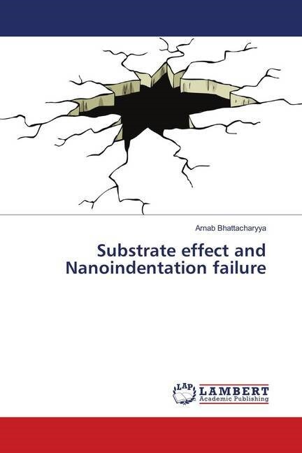 Substrate effect and Nanoindentation failure (Paperback)