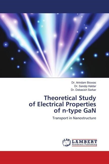 Theoretical Study of Electrical Properties of n-type GaN (Paperback)