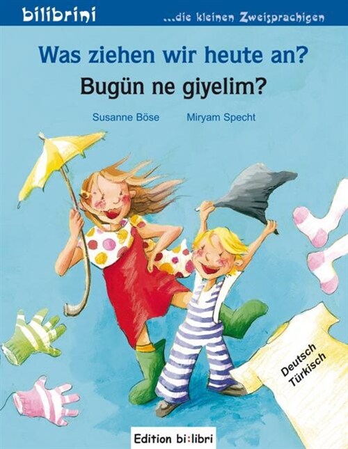 Was ziehen wir heute an？, Deutsch-Turkisch. Bugun ne giyelim？ (Pamphlet)