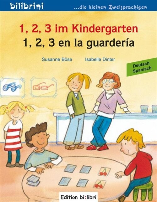 1, 2, 3 im Kindergarten, Deutsch-Spanisch. 1, 2, 3 en la guarderia (Pamphlet)