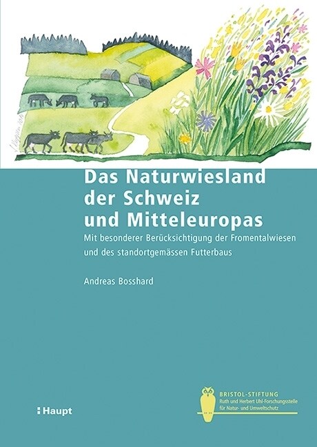 Das Naturwiesland der Schweiz und Mitteleuropas (Paperback)