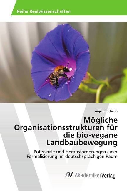 Mogliche Organisationsstrukturen fur die bio-vegane Landbaubewegung (Paperback)