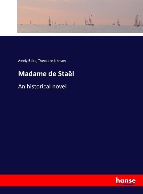 Madame de Sta?: An historical novel (Paperback)