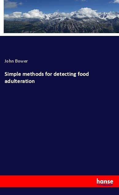 Simple methods for detecting food adulteration (Paperback)