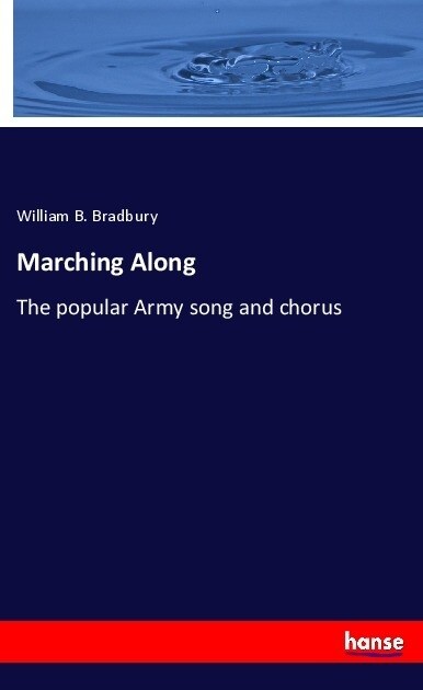 Marching Along: The popular Army song and chorus (Paperback)