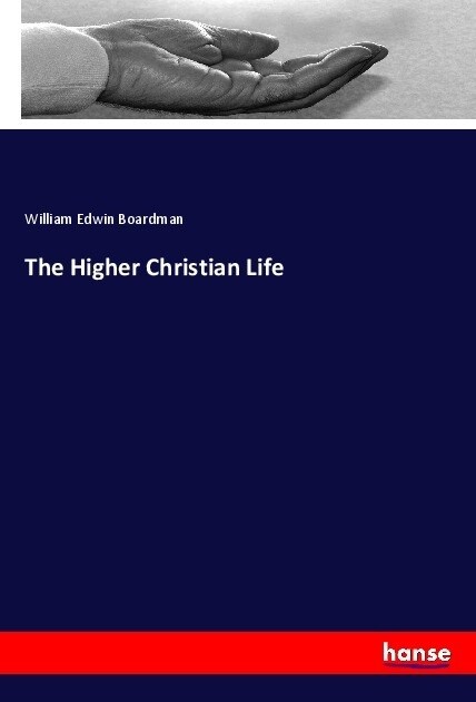 The Higher Christian Life (Paperback)