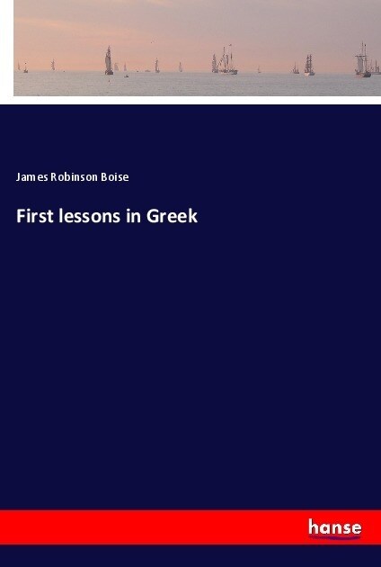 First lessons in Greek (Paperback)