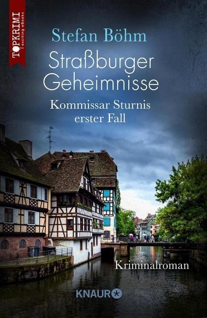 Straßburger Geheimnisse - Kommissar Sturnis erster Fall (Paperback)