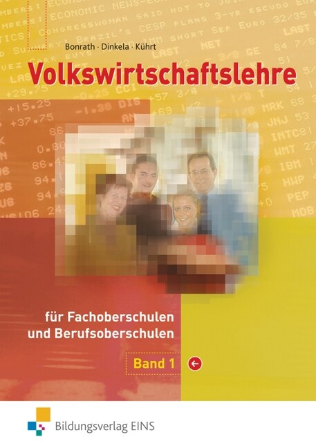 Volkswirtschaftslehre fur Fachoberschulen und Berufsoberschulen in Bayern. Bd.1 (Paperback)