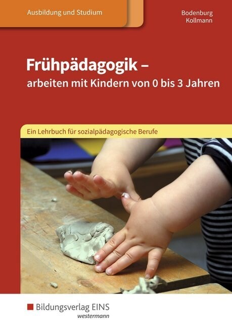 Fruhpadagogik - arbeiten mit Kindern von 0 bis 3 Jahren: Schulerband (Paperback)