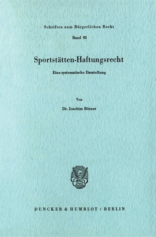 Sportstatten-Haftungsrecht: Eine Systematische Darstellung (Paperback)