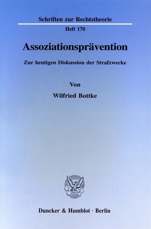 Assoziationspravention: Zur Heutigen Diskussion Der Strafzwecke (Paperback)