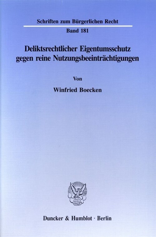 Deliktsrechtlicher Eigentumsschutz Gegen Reine Nutzungsbeeintrachtigungen (Paperback)