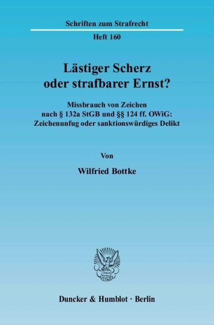 Lastiger Scherz Oder Strafbarer Ernst?: Missbrauch Von Zeichen Nach 132a Stgb Und 124 Ff. Owig: Zeichenunfug Oder Sanktionswurdiges Delikt (Paperback)