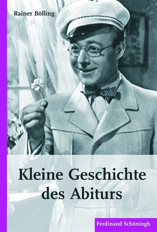 Kleine Geschichte des Abiturs (Paperback)