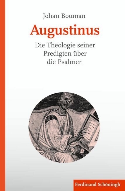 Augustinus. Die Theologie Seiner Predigten ?er Die Psalmen (Paperback)