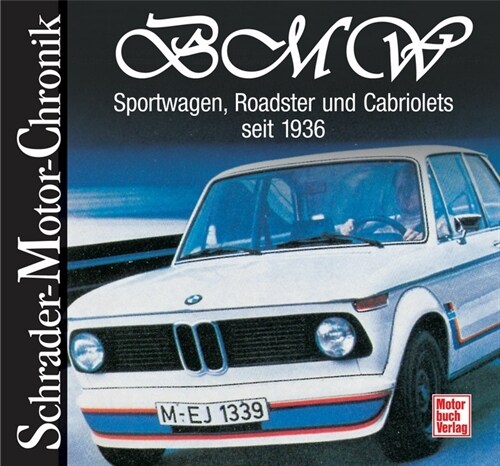 BMW - Sportwagen, Roadster und Cabriolets seit 1936 (Hardcover)