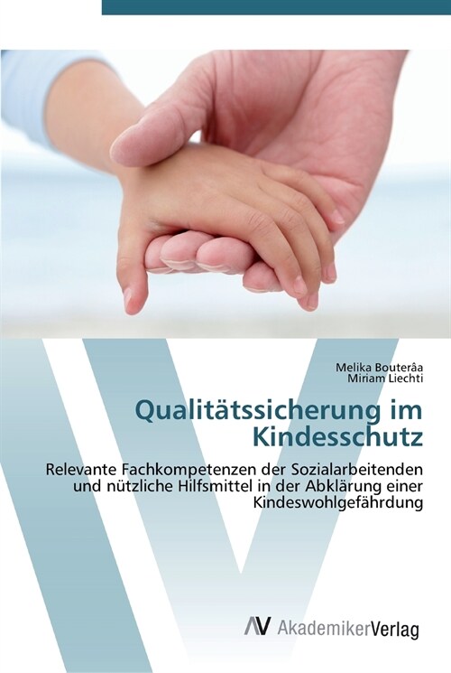 Qualit?ssicherung im Kindesschutz (Paperback)