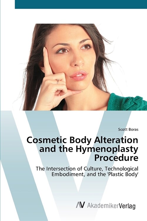 Cosmetic Body Alteration and the Hymenoplasty Procedure (Paperback)
