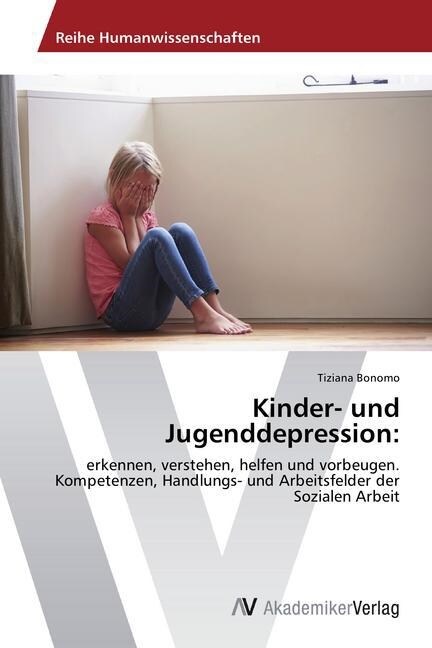 Kinder- Und Jugenddepression (Paperback)