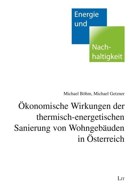 Okonomische Wirkungen der thermischen Sanierung von Wohngebauden in Osterreich (Paperback)