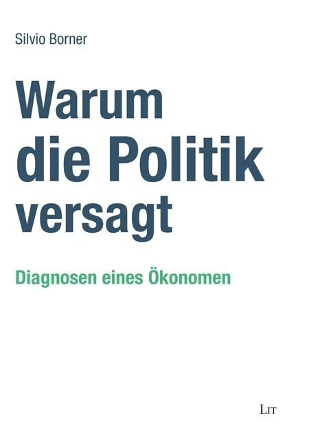 Warum die Politik versagt (Paperback)