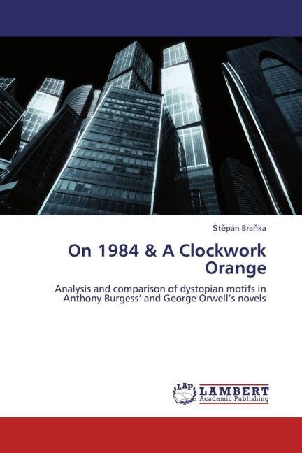 On 1984 & A Clockwork Orange (Paperback)