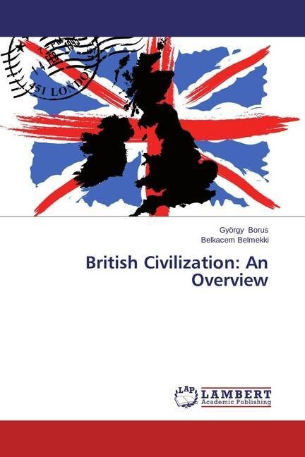 British Civilization: An Overview (Paperback)