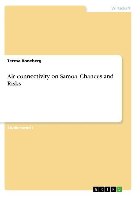 Air connectivity on Samoa. Chances and Risks (Paperback)