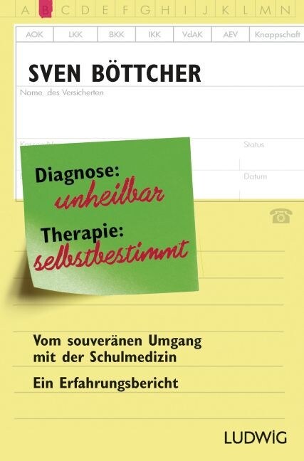 Diagnose: unheilbar. Therapie: selbstbestimmt (Paperback)