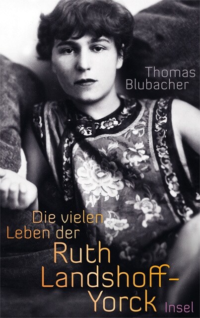 Die vielen Leben der Ruth Landshoff-Yorck (Hardcover)