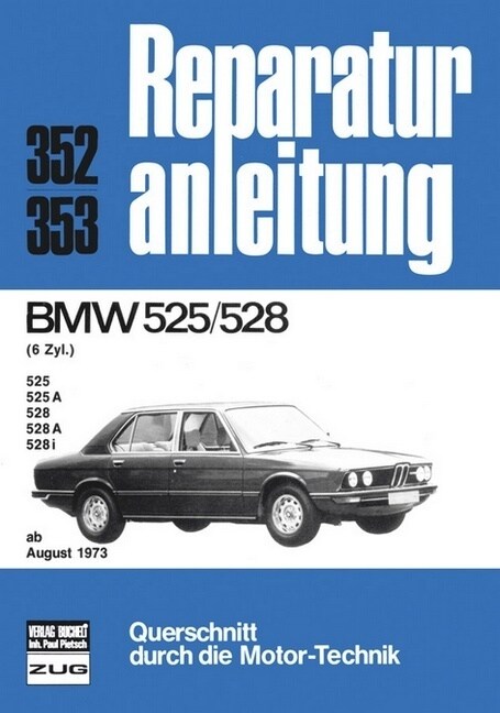 BMW 525/528 (6-Zylinder ab August 1973) (Paperback)